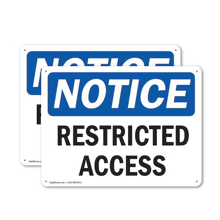 Signmission Restricted Access OSHA Notice Sign, Aluminum, 10in W x 7in L, 2PK OS-2PACK-NS-A-710-L-18071